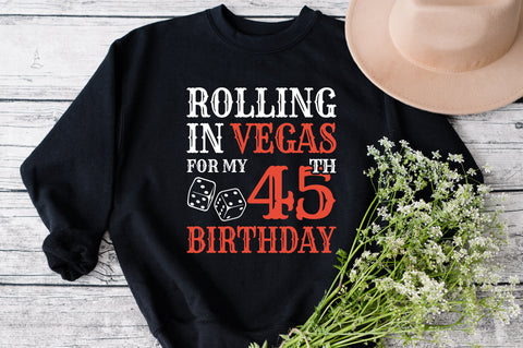Rolling In Vegas For My 45th Birthday Svg, Birthday Svg, 45th Birthday Svg, 45 Years Old Svg, Rolling In Vegas Svg, Vegas Svg, Vegas Brithday Svg, Rolling Dice Svg, Dice Svg, Vegas Trip Svg SVG Fauz 
