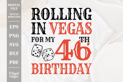 Rolling In Vegas For My 46th Birthday Svg, Birthday Svg, 46th Birthday Svg, 46 Years Old Svg, Rolling In Vegas Svg, Vegas Svg, Vegas Brithday Svg, Rolling Dice Svg, Dice Svg, Vegas Trip Svg SVG Fauz 