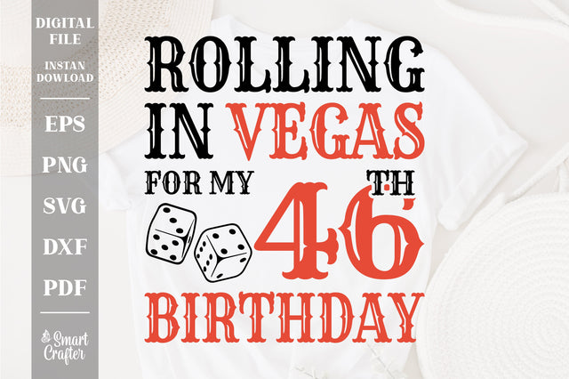 Rolling In Vegas For My 46th Birthday Svg, Birthday Svg, 46th Birthday Svg, 46 Years Old Svg, Rolling In Vegas Svg, Vegas Svg, Vegas Brithday Svg, Rolling Dice Svg, Dice Svg, Vegas Trip Svg SVG Fauz 