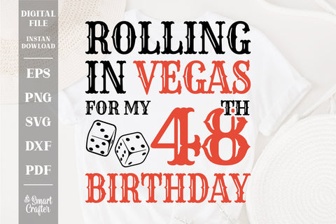 Rolling In Vegas For My 48th Birthday Svg, Birthday Svg, 48th Birthday Svg, 48 Years Old Svg, Rolling In Vegas Svg, Vegas Svg, Vegas Brithday Svg, Rolling Dice Svg, Dice Svg, Vegas Trip Svg SVG Fauz 