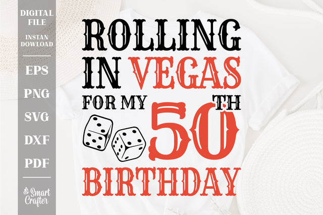 Rolling In Vegas For My 50th Birthday Svg, Birthday Svg, 50th Birthday Svg, 50 Years Old Svg, Rolling In Vegas Svg, Vegas Svg, Vegas Brithday Svg, Rolling Dice Svg, Dice Svg, Vegas Trip Svg SVG Fauz 