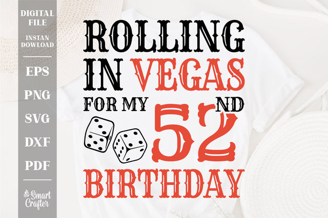 Rolling In Vegas For My 52nd Birthday Svg, Birthday Svg, 52nd Birthday Svg, 52 Years Old Svg, Rolling In Vegas Svg, Vegas Svg, Vegas Brithday Svg, Rolling Dice Svg, Dice Svg, Vegas Trip Svg SVG Fauz 