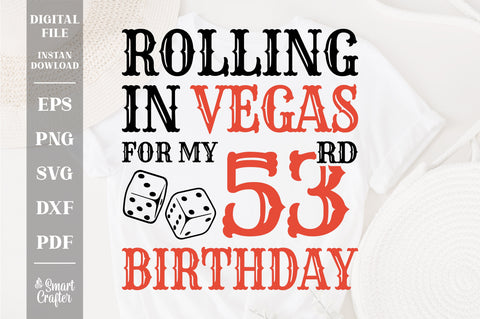 Rolling In Vegas For My 53rd Birthday Svg, Birthday Svg, 53rd Birthday Svg, 53 Years Old Svg, Rolling In Vegas Svg, Vegas Svg, Vegas Brithday Svg, Rolling Dice Svg, Dice Svg, Vegas Trip Svg SVG Fauz 