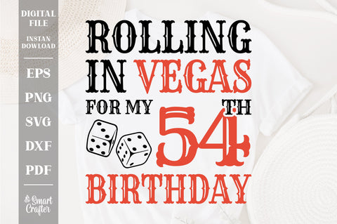 Rolling In Vegas For My 54th Birthday Svg, Birthday Svg, 54th Birthday Svg, 54 Years Old Svg, Rolling In Vegas Svg, Vegas Svg, Vegas Brithday Svg, Rolling Dice Svg, Dice Svg, Vegas Trip Svg SVG Fauz 