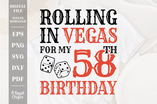Rolling In Vegas For My 58th Birthday Svg, Birthday Svg, 58th Birthday Svg, 58 Years Old Svg, Rolling In Vegas Svg, Vegas Svg, Vegas Brithday Svg, Rolling Dice Svg, Dice Svg, Vegas Trip Svg SVG Fauz 