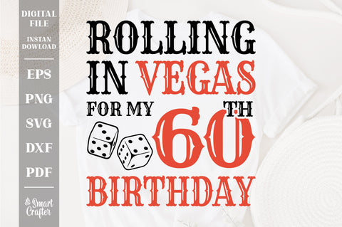 Rolling In Vegas For My 60th Birthday Svg, Birthday Svg, 60th Birthday Svg, 60 Years Old Svg, Rolling In Vegas Svg, Vegas Svg, Vegas Brithday Svg, Rolling Dice Svg, Dice Svg, Vegas Trip Svg SVG Fauz 