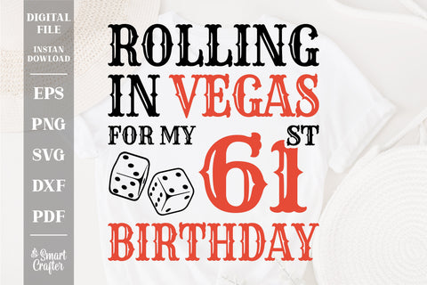 Rolling In Vegas For My 61st Birthday Svg, Birthday Svg, 61st Birthday Svg, 61 Years Old Svg, Rolling In Vegas Svg, Vegas Svg, Vegas Brithday Svg, Rolling Dice Svg, Dice Svg, Vegas Trip Svg SVG Fauz 
