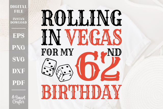 Rolling In Vegas For My 62nd Birthday Svg, Birthday Svg, 62nd Birthday Svg, 62 Years Old Svg, Rolling In Vegas Svg, Vegas Svg, Vegas Brithday Svg, Rolling Dice Svg, Dice Svg, Vegas Trip Svg SVG Fauz 