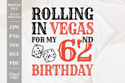 Rolling In Vegas For My 62nd Birthday Svg, Birthday Svg, 62nd Birthday Svg, 62 Years Old Svg, Rolling In Vegas Svg, Vegas Svg, Vegas Brithday Svg, Rolling Dice Svg, Dice Svg, Vegas Trip Svg SVG Fauz 