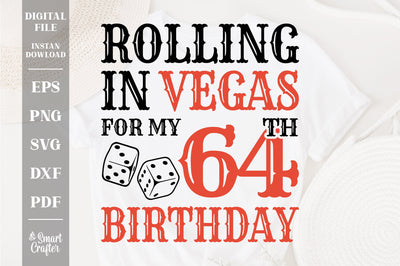 Rolling In Vegas For My 64th Birthday Svg, Birthday Svg, 64th Birthday Svg, 64 Years Old Svg, Rolling In Vegas Svg, Vegas Svg, Vegas Brithday Svg, Rolling Dice Svg, Dice Svg, Vegas Trip Svg SVG Fauz 