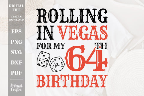 Rolling In Vegas For My 64th Birthday Svg, Birthday Svg, 64th Birthday Svg, 64 Years Old Svg, Rolling In Vegas Svg, Vegas Svg, Vegas Brithday Svg, Rolling Dice Svg, Dice Svg, Vegas Trip Svg SVG Fauz 
