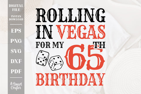 Rolling In Vegas For My 65th Birthday Svg, Birthday Svg, 65th Birthday Svg, 65 Years Old Svg, Rolling In Vegas Svg, Vegas Svg, Vegas Brithday Svg, Rolling Dice Svg, Dice Svg, Vegas Trip Svg SVG Fauz 