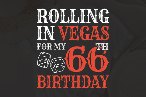 Rolling In Vegas For My 66th Birthday Svg, Birthday Svg, 66th Birthday Svg, 66 Years Old Svg, Rolling In Vegas Svg, Vegas Svg, Vegas Brithday Svg, Rolling Dice Svg, Dice Svg, Vegas Trip Svg SVG Fauz 