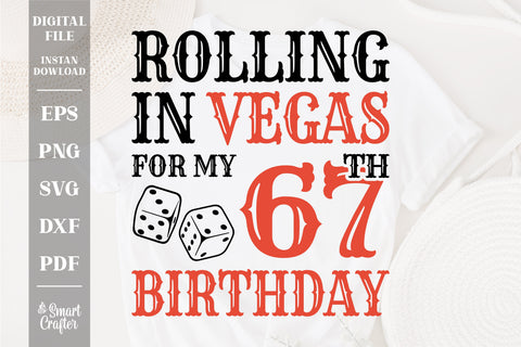 Rolling In Vegas For My 67th Birthday Svg, Birthday Svg, 67th Birthday Svg, 67 Years Old Svg, Rolling In Vegas Svg, Vegas Svg, Vegas Brithday Svg, Rolling Dice Svg, Dice Svg, Vegas Trip Svg SVG Fauz 