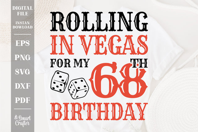 Rolling In Vegas For My 68th Birthday Svg, Birthday Svg, 68th Birthday Svg, 68 Years Old Svg, Rolling In Vegas Svg, Vegas Svg, Vegas Brithday Svg, Rolling Dice Svg, Dice Svg, Vegas Trip Svg SVG Fauz 