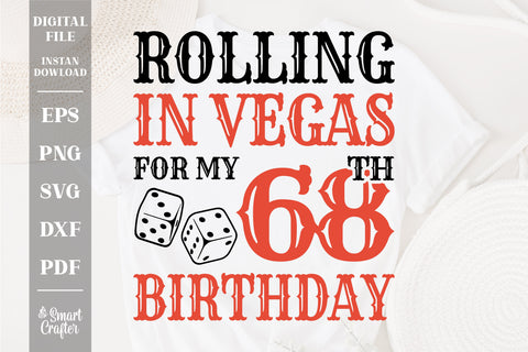 Rolling In Vegas For My 68th Birthday Svg, Birthday Svg, 68th Birthday Svg, 68 Years Old Svg, Rolling In Vegas Svg, Vegas Svg, Vegas Brithday Svg, Rolling Dice Svg, Dice Svg, Vegas Trip Svg SVG Fauz 