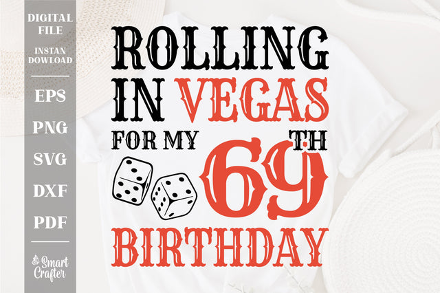 Rolling In Vegas For My 69th Birthday Svg, Birthday Svg, 69th Birthday Svg, 69 Years Old Svg, Rolling In Vegas Svg, Vegas Svg, Vegas Brithday Svg, Rolling Dice Svg, Dice Svg, Vegas Trip Svg SVG Fauz 
