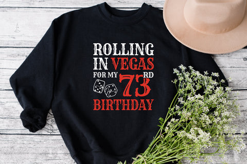 Rolling In Vegas For My 73rd Birthday Svg, Birthday Svg, 73rd Birthday Svg, 73 Years Old Svg, Rolling In Vegas Svg, Vegas Svg, Vegas Brithday Svg, Rolling Dice Svg, Dice Svg, Vegas Trip Svg SVG Fauz 