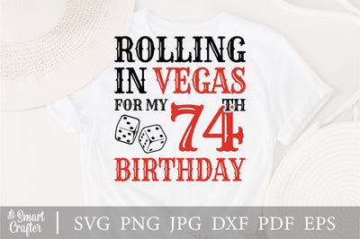 Rolling In Vegas For My 74th Birthday Svg, Birthday Svg, 74th Birthday Svg, 74 Years Old Svg, Rolling In Vegas Svg, Vegas Svg, Vegas Brithday Svg, Rolling Dice Svg, Dice Svg, Vegas Trip Svg SVG Fauz 