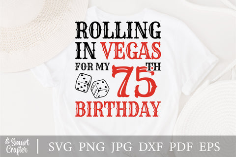 Rolling In Vegas For My 75th Birthday Svg, Birthday Svg, 75th Birthday Svg, 75 Years Old Svg, Rolling In Vegas Svg, Vegas Svg, Vegas Brithday Svg, Rolling Dice Svg, Dice Svg, Vegas Trip Svg SVG Fauz 