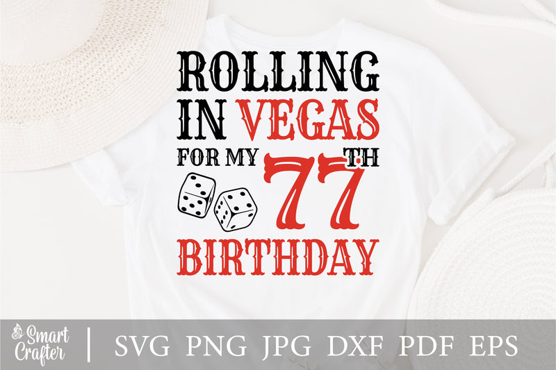 Rolling In Vegas For My 77th Birthday Svg, Birthday Svg, 77th Birthday ...