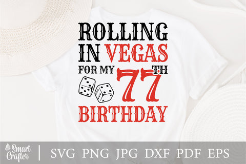 Rolling In Vegas For My 77th Birthday Svg, Birthday Svg, 77th Birthday Svg, 77 Years Old Svg, Rolling In Vegas Svg, Vegas Svg, Vegas Brithday Svg, Rolling Dice Svg, Dice Svg, Vegas Trip Svg SVG Fauz 