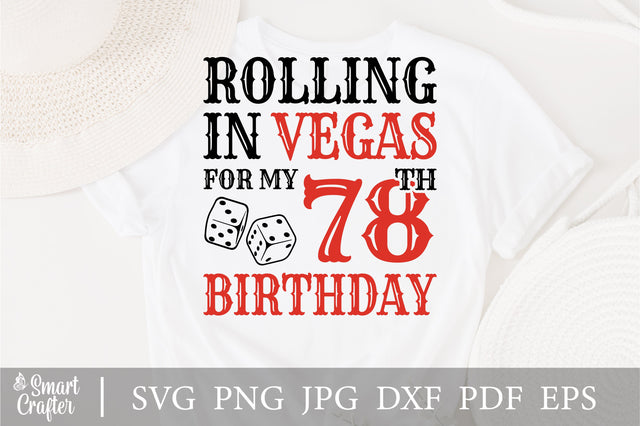 Rolling In Vegas For My 78th Birthday Svg, Birthday Svg, 78th Birthday Svg, 78 Years Old Svg, Rolling In Vegas Svg, Vegas Svg, Vegas Brithday Svg, Rolling Dice Svg, Dice Svg, Vegas Trip Svg SVG Fauz 