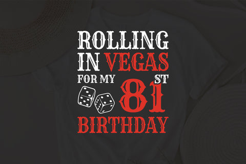 Rolling In Vegas For My 81st Birthday Svg, Birthday Svg, 81st Birthday Svg, 81 Years Old Svg, Rolling In Vegas Svg, Vegas Svg, Vegas Brithday Svg, Rolling Dice Svg, Dice Svg, Vegas Trip Svg SVG Fauz 