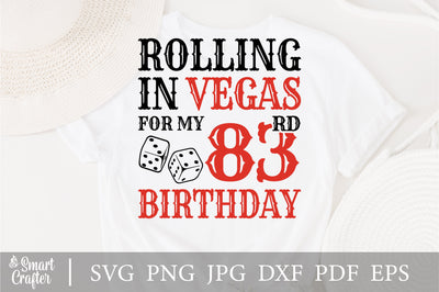 Rolling In Vegas For My 83rd Birthday Svg, Birthday Svg, 83rd Birthday Svg, 83 Years Old Svg, Rolling In Vegas Svg, Vegas Svg, Vegas Brithday Svg, Rolling Dice Svg, Dice Svg, Vegas Trip Svg SVG Fauz 