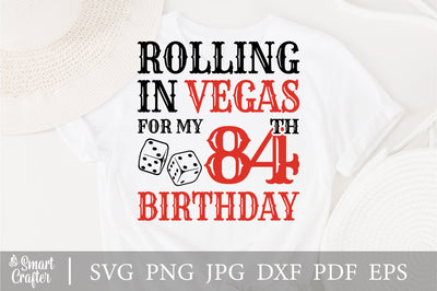 Rolling In Vegas For My 84th Birthday Svg, Birthday Svg, 84th Birthday Svg, 84 Years Old Svg, Rolling In Vegas Svg, Vegas Svg, Vegas Brithday Svg, Rolling Dice Svg, Dice Svg, Vegas Trip Svg SVG Fauz 