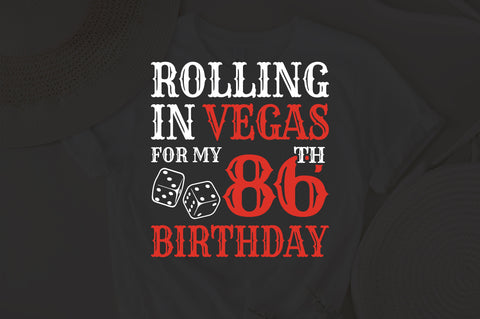 Rolling In Vegas For My 86th Birthday Svg, Birthday Svg, 86th Birthday Svg, 86 Years Old Svg, Rolling In Vegas Svg, Vegas Svg, Vegas Brithday Svg, Rolling Dice Svg, Dice Svg, Vegas Trip Svg SVG Fauz 