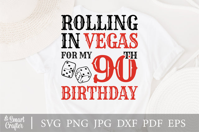 Rolling In Vegas For My 90th Birthday Svg, Birthday Svg, 90th Birthday Svg, 90 Years Old Svg, Rolling In Vegas Svg, Vegas Svg, Vegas Brithday Svg, Rolling Dice Svg, Dice Svg, Vegas Trip Svg SVG Fauz 