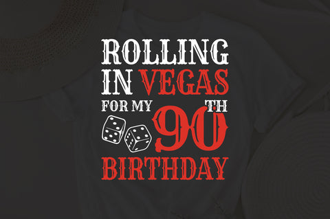 Rolling In Vegas For My 90th Birthday Svg, Birthday Svg, 90th Birthday Svg, 90 Years Old Svg, Rolling In Vegas Svg, Vegas Svg, Vegas Brithday Svg, Rolling Dice Svg, Dice Svg, Vegas Trip Svg SVG Fauz 