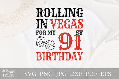 Rolling In Vegas For My 91st Birthday Svg, Birthday Svg, 91st Birthday Svg, 91 Years Old Svg, Rolling In Vegas Svg, Vegas Svg, Vegas Brithday Svg, Rolling Dice Svg, Dice Svg, Vegas Trip Svg SVG Fauz 