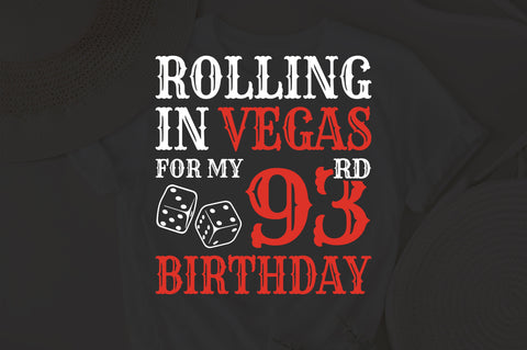 Rolling In Vegas For My 93rd Birthday Svg, Birthday Svg, 93rd Birthday Svg, 93 Years Old Svg, Rolling In Vegas Svg, Vegas Svg, Vegas Brithday Svg, Rolling Dice Svg, Dice Svg, Vegas Trip Svg SVG Fauz 