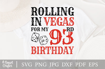 Rolling In Vegas For My 93rd Birthday Svg, Birthday Svg, 93rd Birthday Svg, 93 Years Old Svg, Rolling In Vegas Svg, Vegas Svg, Vegas Brithday Svg, Rolling Dice Svg, Dice Svg, Vegas Trip Svg SVG Fauz 