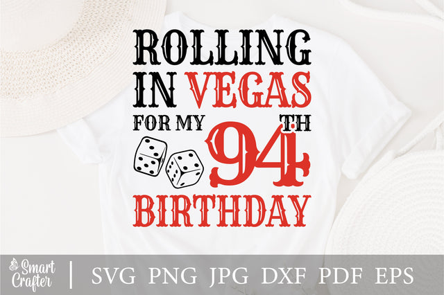 Rolling In Vegas For My 94th Birthday Svg, Birthday Svg, 94th Birthday Svg, 94 Years Old Svg, Rolling In Vegas Svg, Vegas Svg, Vegas Brithday Svg, Rolling Dice Svg, Dice Svg, Vegas Trip Svg SVG Fauz 
