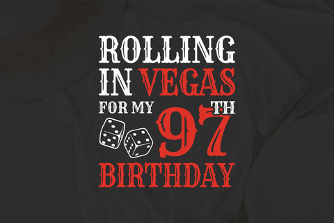 Rolling In Vegas For My 97th Birthday Svg, Birthday Svg, 97th Birthday Svg, 97 Years Old Svg, Rolling In Vegas Svg, Vegas Svg, Vegas Brithday Svg, Rolling Dice Svg, Dice Svg, Vegas Trip Svg SVG Fauz 