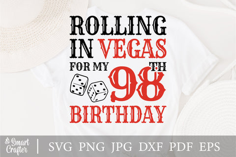 Rolling In Vegas For My 98th Birthday Svg, Birthday Svg, 98th Birthday Svg, 98 Years Old Svg, Rolling In Vegas Svg, Vegas Svg, Vegas Brithday Svg, Rolling Dice Svg, Dice Svg, Vegas Trip Svg SVG Fauz 