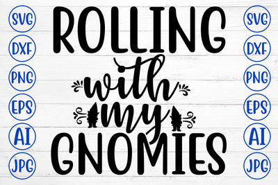 Rolling With My Gnomies SVG Cut File SVG Syaman 