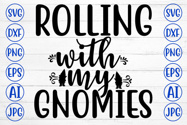 Rolling With My Gnomies SVG Cut File SVG Syaman 