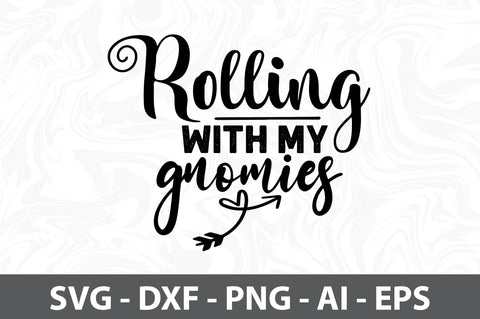 Rolling with my gnomies svg SVG orpitasn 