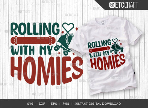 Rolling With My Homies SVG Cut File, Roller Derby svg, Roller Skates Svg, Skate Svg, Sports Svg, Roller Skates Quotes, TG 01436 SVG ETC Craft 