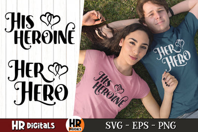 Romantic Couples SVG, His Heroine Her Hero, Matching Couple Outfit, Couples Anniversary Gift Idea, Husband Wife, His Hers, Eps Png, Cut File SVG HRdigitals 