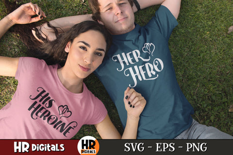 Romantic Couples SVG, His Heroine Her Hero, Matching Couple Outfit, Couples Anniversary Gift Idea, Husband Wife, His Hers, Eps Png, Cut File SVG HRdigitals 
