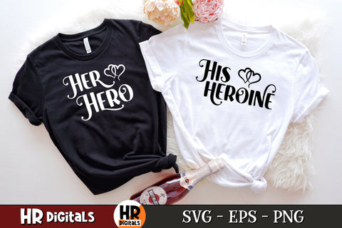 Romantic Couples SVG, His Heroine Her Hero, Matching Couple Outfit, Couples Anniversary Gift Idea, Husband Wife, His Hers, Eps Png, Cut File SVG HRdigitals 
