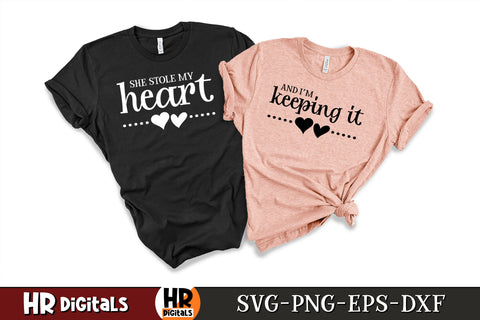 Romantic Matching Couples SVG, She Stole My Heart and I'm Keeping It, Cute Couple SVG, Love SVG, Couple Gift Idea, His and Hers, Eps Png Dxf SVG HRdigitals 