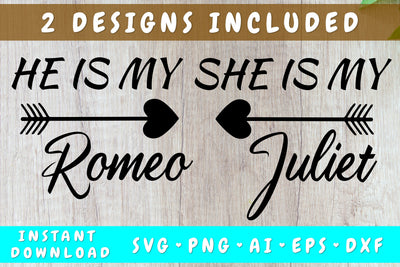 Romeo And Juliet SVG, He Is My Romeo SVG, She Is My Juliet SVG SVG HappyDesignStudio 