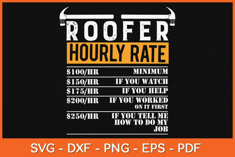 Roofer Hourly Rate Funny Father's Day Construction Workers Svg Cutting File SVG artprintfile 