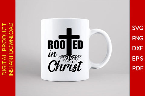 Rooted In Christ Christian SVG PNG PDF Cut File SVG Creativedesigntee 
